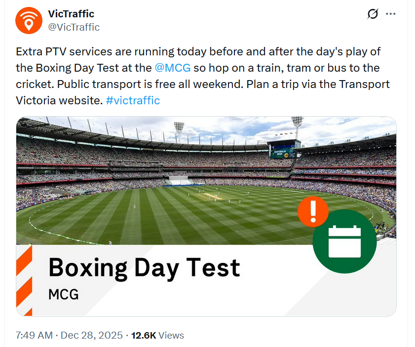 VicTraffic post on Twitter: Extra PTV services are running today before and after the day's play of the Boxing Day Test at the @MCG
 so hop on a train, tram or bus to the cricket. Public transport is free all weekend. Plan a trip via the Transport Victoria website. #victraffic